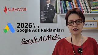 2026’da Google Ads Reklamları - Google AI Mode (AO) Reklamları Nedir? 