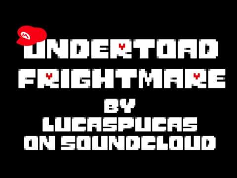 Undertoad (Undertale AU) - Frightmare [Extended]