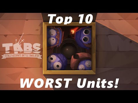 Tabs | Top 10 Worst Units!