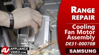 Samsung Stove - Loud Noise Under Cook Top - Cooling Fan Motor Assembly Repair and Diagnostic