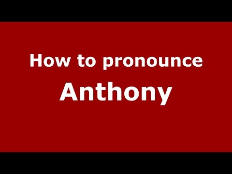 How to pronounce Anthony