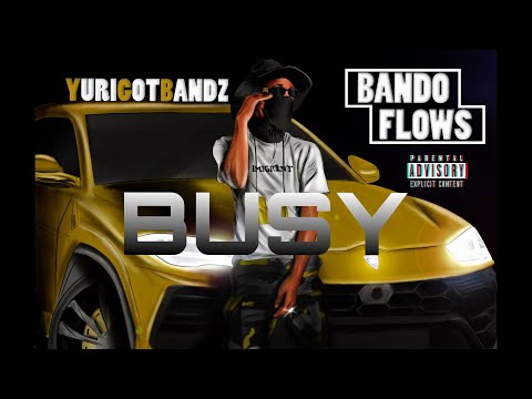 YURIGOTBANDZ - BUSY (Lyric Video) Prod.Supaman Enskred