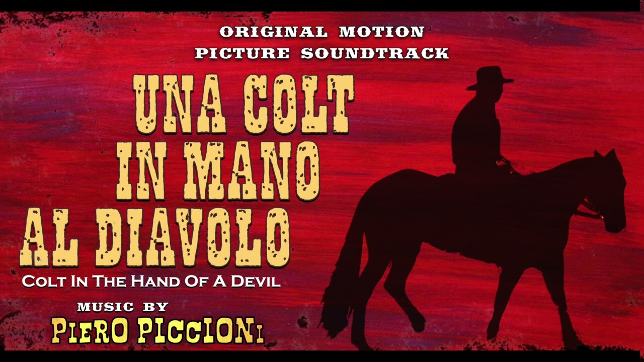 Spaghetti Western Music - Colt In The Hand Of A Devil (Original Soundtrack) Music by Piero Piccioni
