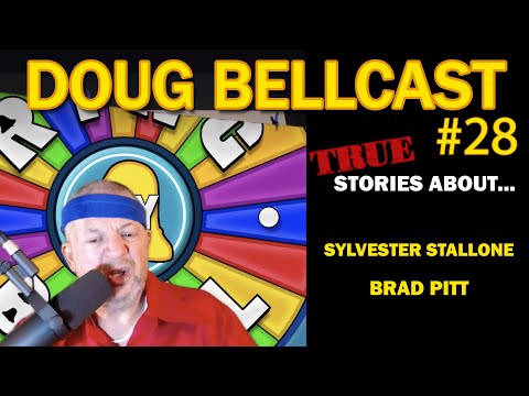 Doug Bellcast 28 - Sylvester Stallone, Brad Pitt