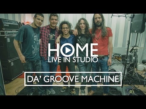 Da' Groove Machine - Home (Live In Studio)