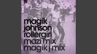 Rollergirl (Magik J's Kingland Mix)