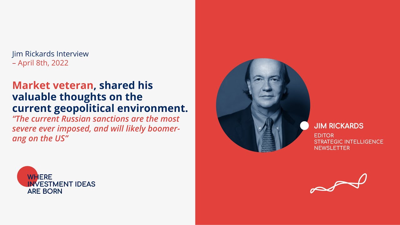 How the Current Geopolitical Environment Impacts Investing | Jim Rickards | Investing Interview
