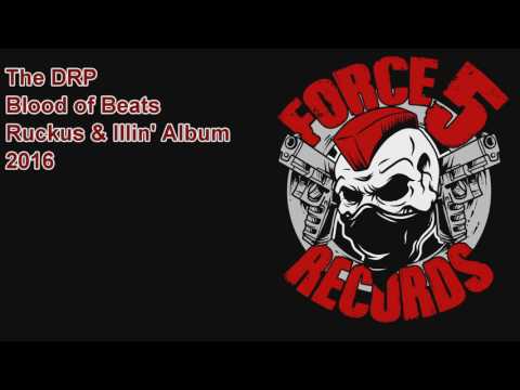 The DRP -Blood of Beats (feat. Dan of 40oz Fist)