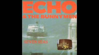 Echo &amp; The Bunnymen - Seven Seas