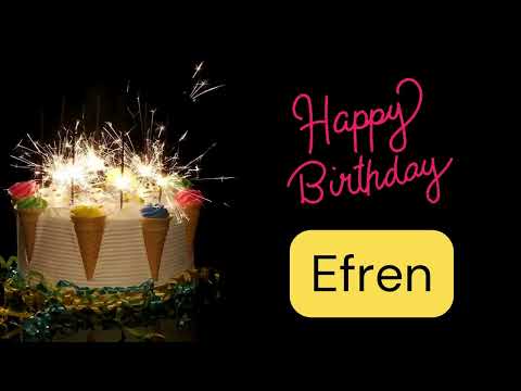 Happy birthday Efren