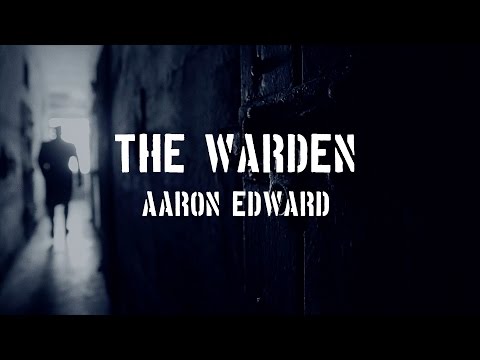 Aaron Edward - The Warden (Official Music Video)