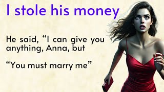Why I Stole His Money ✅ Learn English Through Stories ✅ Story for Listening ✅