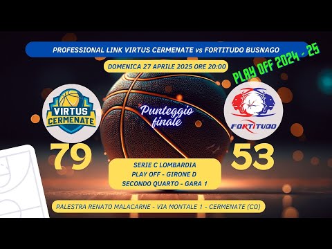 PROFESSIONAL LINK VIRTUS CERMENATE vs FORTITUDO BUSNAGO 27/04/2025 ore 20:00