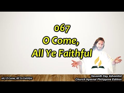 SDAH 067 O Come, All Ye Faithful