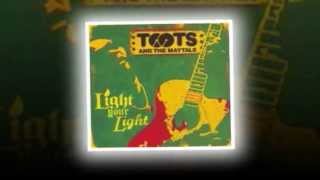 Toots and the Maytals - Light Your Light - Tribute to Coxson Guns of Navarone