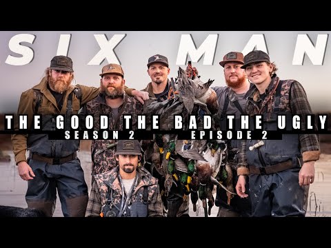 The Good, The Bad, The Ugly - Six Man Duck Hunt Limit S2 Ep. 2