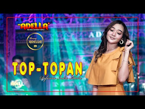 TOP TOPAN - Difarina Indra Adella - OM ADELLA