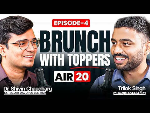 Brunch With Toppers | Ep 4 - Trilok Singh AIR 20 UPSC CSE 2024