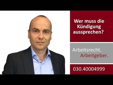 Kündigung für Arbeitgeber 5 - Wer muss die Kündigung aussprechen?