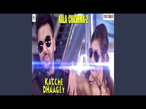 Kala Chashma 2 From Kacche Dhaagey