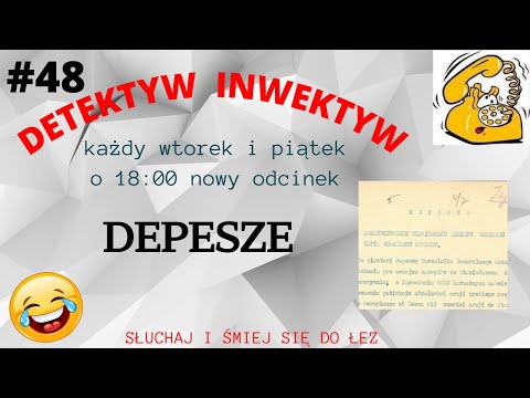 detektyw inwektyw #48 😀 depesze