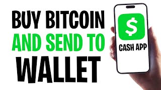 How to Purchase / Buy Bitcoin on Cash App and Send to a Wallet (2025) ✅