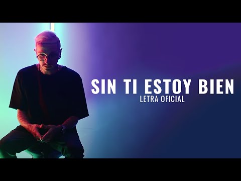 Sin ti estoy bien - Nanpa Básico (LETRA)