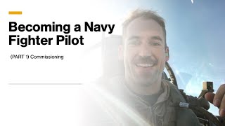 Becoming a Navy Fighter Pilot - Part 1 (What's the Best Commissioning Source?)