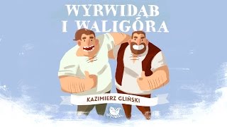 WYRWIDĄB I WALIGÓRA – Bajkowisko.pl– słuchowisko – bajka dla dzieci (audiobook)
