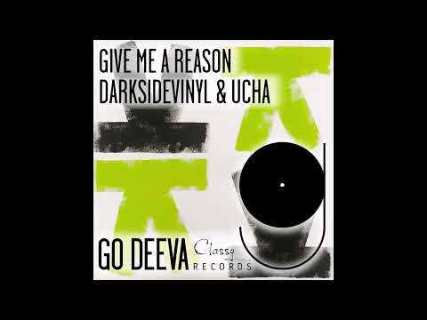 Ucha & Darksidevinyl - Give Me A Reason