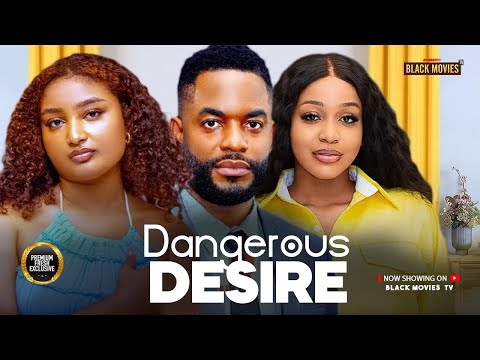 DANGEROUS DESIRE (CHIKE DANIELS, UCHE MONTANA,CHIDINMA OGUIKE) Latest Nigerian Movie 2026