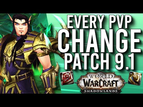 Every PVP BUFF And NERF Of Every Class Coming In Patch 9.1 Shadowlands! - WoW: Shadowlands 9.1 PTR