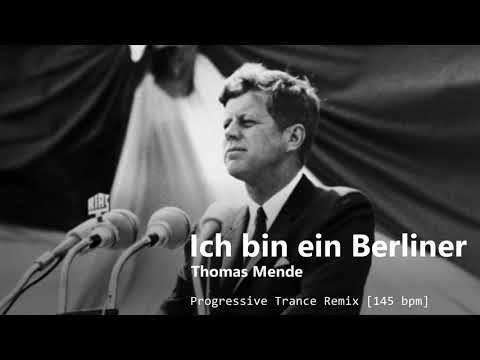 Thomas Mende - Ich bin ein Berliner: Progressive Trance Remix 145 BPM