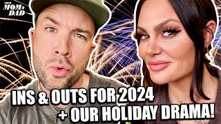 Your Mom & Dad: Ins & Outs for 2024 + Our Holiday Drama!