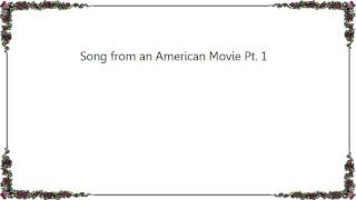 Everclear - Song from an American Movie Pt. 1 Lyrics