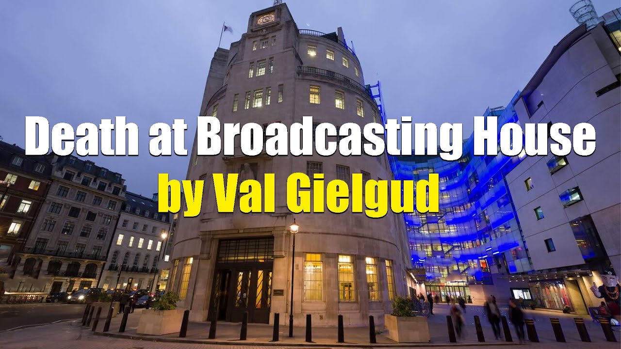 Death at Broadcasting House by Val Gielgud | BBC RADIO DRAMA