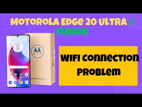 Motorola Edge 20 Ultra, Fusion Wifi Connection Problem Fixed