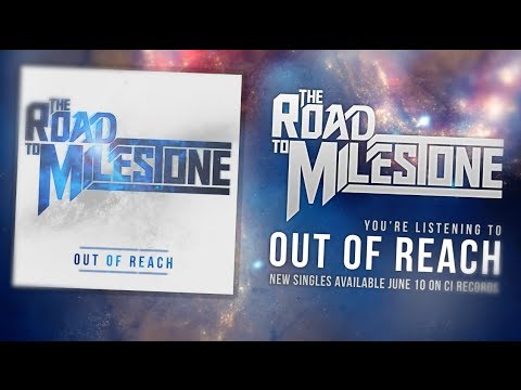 The Road To Milestone - Out Of Reach (OFFICIAL LYRIC VIDEO)