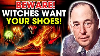 Why WITCHES Target Your SHOES To Control Your Destiny | C.S. Lewis 2025