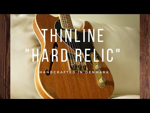 【激渋シンライン】Hansen T-Style Thinline "Hard Relic" Natural/R【デンマーク製】