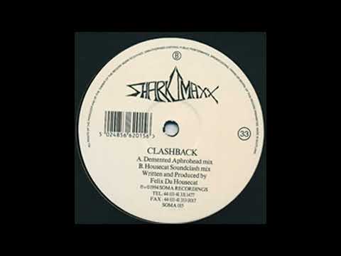 Sharkimaxx ● Clashback (Housecat Soundclash Mix) [HQ]