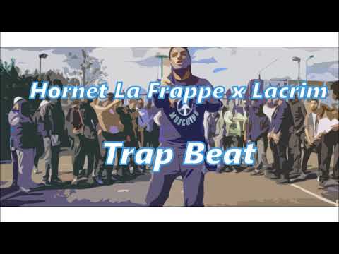 Hornet La Frappe x Lacrim French Trap Type beat - prod. Hi Voltage
