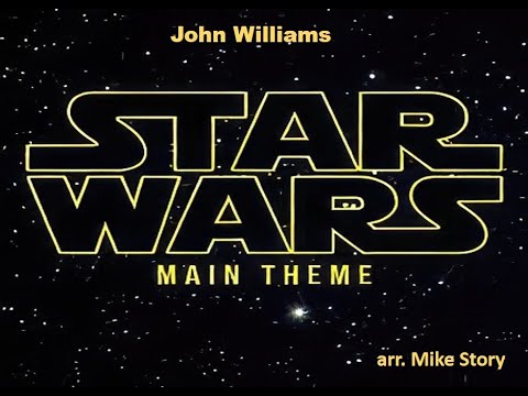 Star Wars, Main Theme - arr  Mike Story (A*)