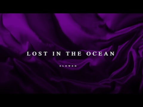LIBERTO - LOST IN THE OCEAN (Slowed)