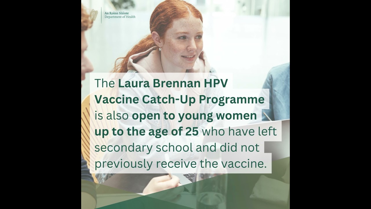 Expansion of Laura Brennan HPV Vaccine Catch Up Programme