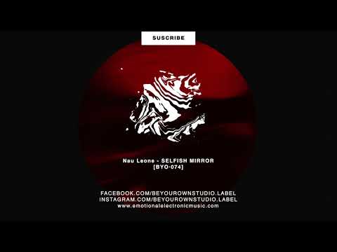 Nau Leone - SELFISH MIRROR