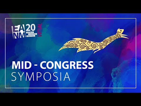 EANM’20 – Mid-Congress Symposia