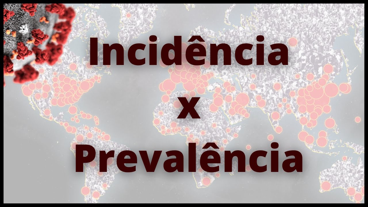 Incidência x Prevalência - Fisiologia Humana