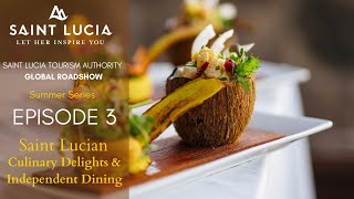 Saint Lucian Culinary Delights &amp; Independent Dining