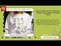 Nice Let Me Tell You A Story He Is Risen Jesus Easter Christian T Shirt